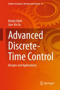 Book Cover for Advanced Discrete-Time Control by Khalid Abidi, JianXin Xu