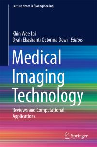 Book Cover for Medical Imaging Technology by Khin Wee Lai, Dyah Ekashanti Octorina Dewi