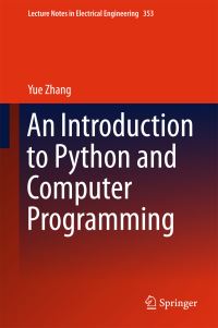 Book Cover for An Introduction to Python and Computer Programming by Yue Zhang