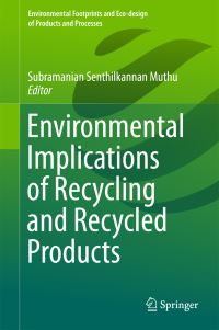 Book Cover for Environmental Implications of Recycling and Recycled Products by Subramanian Senthilkannan Muthu