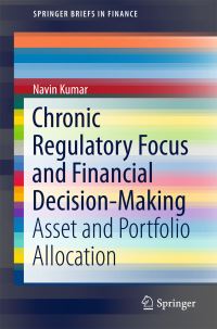 Book Cover for Chronic Regulatory Focus and Financial Decision-Making by Navin Kumar