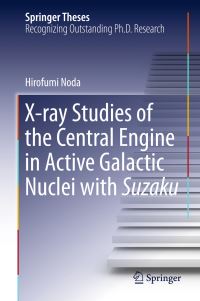Book Cover for X-Ray Studies of the Central Engine in Active Galactic Nuclei With Suzaku by Hirofumi Noda
