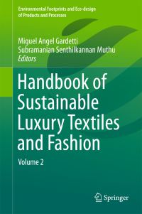 Book Cover for Handbook of Sustainable Luxury Textiles and Fashion. Volume 2 by Miguel Ángel Gardetti, Subramanian Senthilkannan Muthu