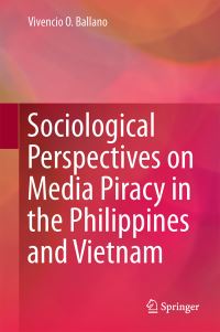 Book Cover for Sociological Perspectives on Media Piracy in the Philippines and Vietnam by Vivencio O Ballano
