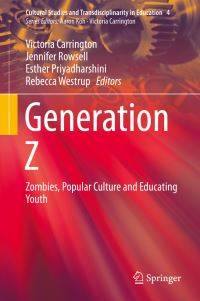 Book Cover for Generation Z by Victoria Carrington, Jennifer Rowsell, Esther Priyadharshini, Rebecca Westrup
