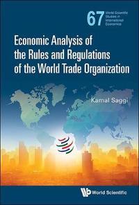 Book Cover for Economic Analysis of the Rules and Regulations of the World Trade Organization by Kamal Saggi