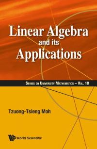 Book Cover for Linear Algebra and Its Applications by T T Moh