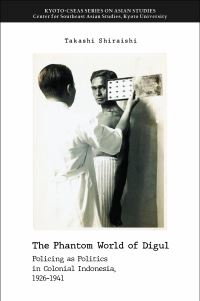 Book Cover for The Phantom World of Digul by Takashi Shiraishi, NUS Press, Kyoto Daigaku