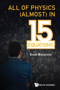 Book Cover for All of Physics (Almost) in 15 Equations by Bruno Mansoulié