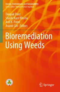 Book Cover for Bioremediation Using Weeds by Deepak Pant, Shashi Kant Bhatia, Anil K Patel, Anand Giri