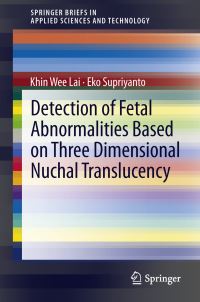 Book Cover for Detection of Fetal Abnormalities Based on Three Dimensional Nuchal Translucency by Khin Wee Lai, Eko Supriyanto