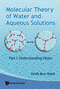 Book Cover for Molecular Theory Of Water And Aqueous Solutions - Part I by Arieh Bennaim