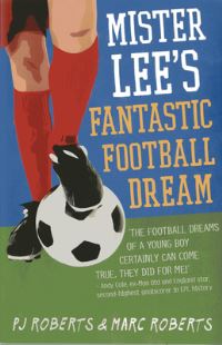 Book Cover for Mister Lee's Fantastic Football Dream by P J Roberts, Marc Roberts