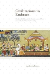 Book Cover for Civilizations in Embrace by Amitav Acharya