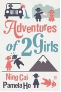 Book Cover for Adventures of 2 Girls by Ning Cai, Pamela Ho