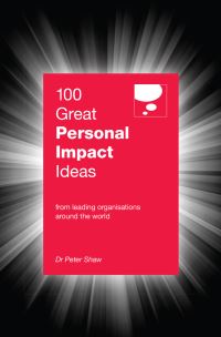 Book Cover for 100 Great Personal Impact Ideas by Peter Shaw