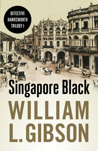 Book Cover for Singapore Black by William L Gibson