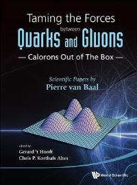 Book Cover for Taming The Forces Between Quarks And Gluons - Calorons Out Of The Box by Pierre Van Baal