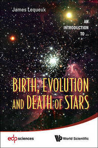Book Cover for Birth, Evolution and Death of Stars by James Lequeux
