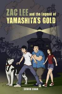Book Cover for Zac Lee and the Legend of Yamashita's Gold by Erwin Chan