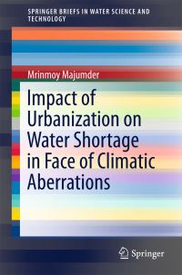 Book Cover for Impact of Urbanization on Water Shortage in Face of Climatic Aberrations by Mrinmoy Majumder