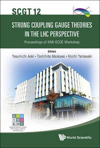 Book Cover for Strong Coupling Gauge Theories in the LHC Perspective by Y Aoki, Toshihide Masukawa, Koichi Yamawaki