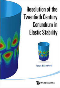 Book Cover for Resolution of the 20th Century Conundrum in Elastic Stability by Isaac Elishakoff