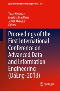 Book Cover for Proceedings of the First International Conference on Advanced Data and Information Engineering (DaEng-2013) by International Conference on Advanced Data and Information Engineering