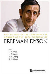 Book Cover for Proceedings of the Conference in Honour of the 90th Birthday of Freeman Dyson by Freeman J Dyson