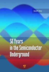 Book Cover for 50 Years in the Semiconductor Underground by David K Ferry
