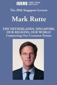 Book Cover for The Netherlands, Singapore, Our Regions, Our World by Mark Rutte, Institute of Southeast Asian Studies