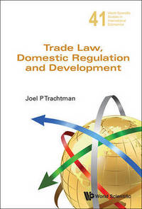 Book Cover for Trade Law, Domestic Regulation and Development by Joel P Trachtman