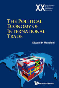 Book Cover for The Political Economy of International Trade by Edward D Mansfield