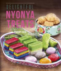 Book Cover for Delightful Nyonya Treats by Philip Chia