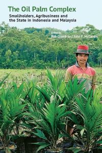 Book Cover for The Oil Palm Complex by R A Cramb, John F McCarthy