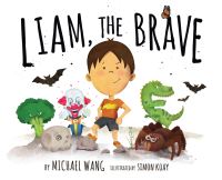 Book Cover for Liam, the Brave by Michael Wang