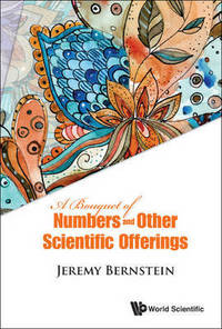 Book Cover for Bouquet Of Numbers And Other Scientific Offerings, A by Jeremy Bernstein