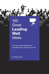 Book Cover for 100 Great Leading Well Ideas by Peter Shaw