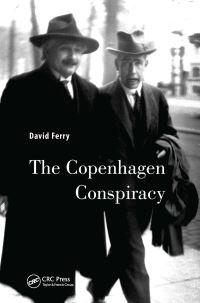 Book Cover for The Copenhagen Conspiracy by David K Ferry