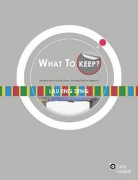 Book Cover for What to Keep? by Sonny Liew