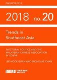 Book Cover for Electoral Politics and the Malaysian Chinese Association in Johor by Hock Guan Lee, Nicholas Chan, ISEASYusof Ishak Institute