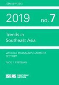 Book Cover for Whither Myanmar's Garment Sector? by Nick J Freeman, ISEASYusof Ishak Institute