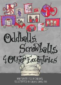 Book Cover for Oddballs, Screwballs and Other Eccentrics by Felix Cheong