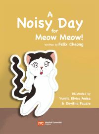 Book Cover for A Noisy Day for Meow Meow by Felix Cheong