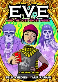 Book Cover for Eve and the Lost Ghost Family by Felix Cheong