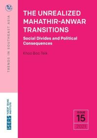 Book Cover for The Unrealized Mahathir-Anwar Transitions by Boo Teik Khoo, ISEASYusof Ishak Institute
