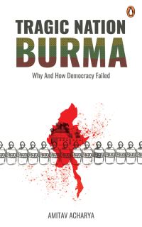 Book Cover for TRAGIC NATION BURMA by Amitav Acharya