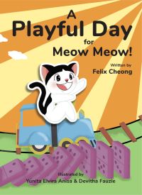 Book Cover for A Playful Day for Meow Meow by Felix Cheong