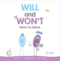 Book Cover for WILL and WON'T Learn to Share by Brandy