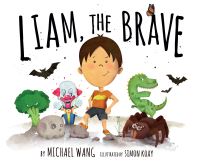 Book Cover for Liam The Brave by Michael Wang